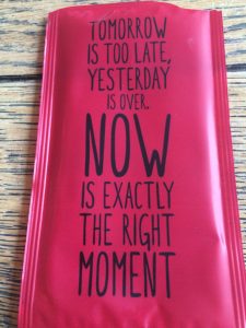 Text: Is too late yesterday is over now is exactly the right moment